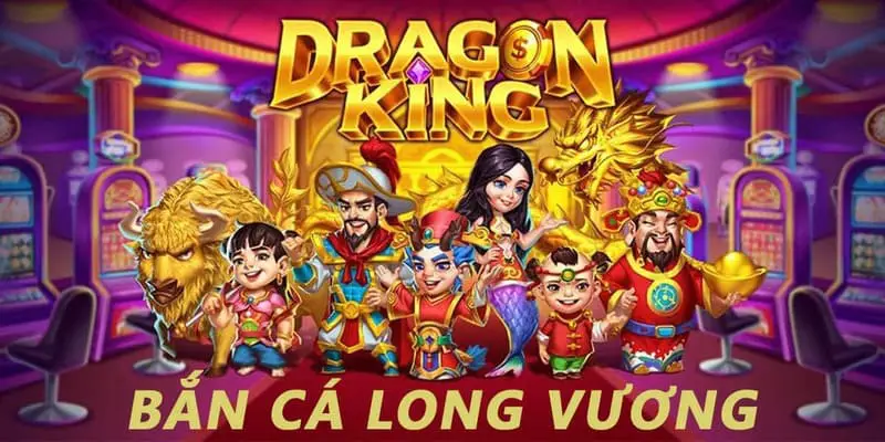 Bắn cá long vương - Siêu phẩm làm mưa làm gió tại nhà cái 99OK