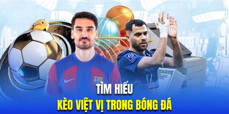 Giới thiệu hình thức cược việt vị thú vị trong bóng đá