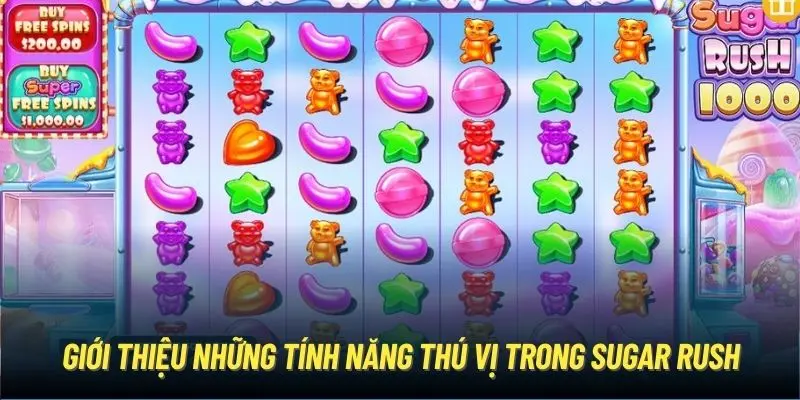 Giới thiệu những tính năng thú vị trong Sugar Rush