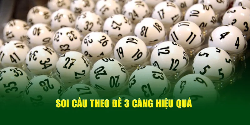 Soi cầu theo đề 3 càng hiệu quả