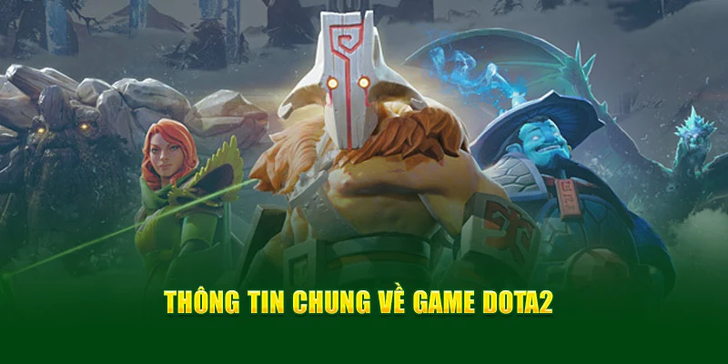 Thông tin chung về game Dota2