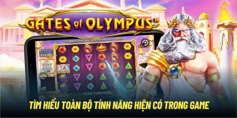 Tìm hiểu toàn bộ tính năng hiện có trong game