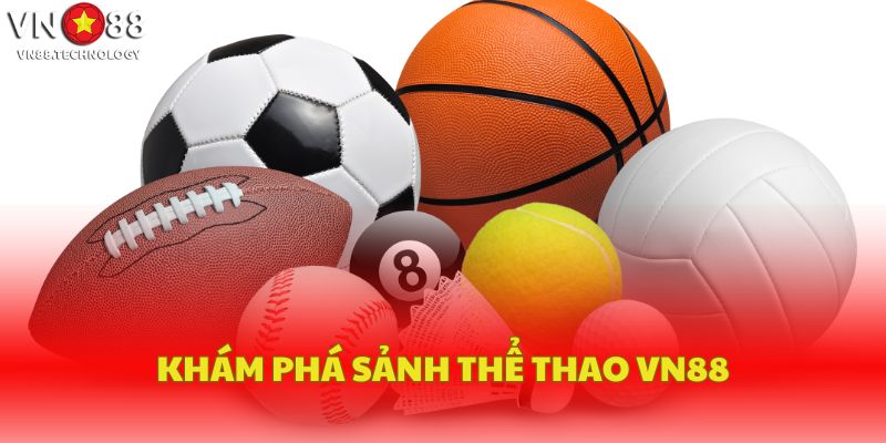 Khám phá sảnh thể thao VN88